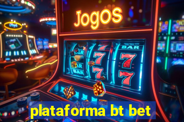 plataforma bt bet